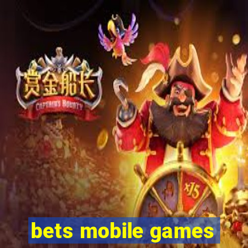 bets mobile games